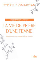 Méditations pour la vie de prière d'une femme - [Nouvelle édition]