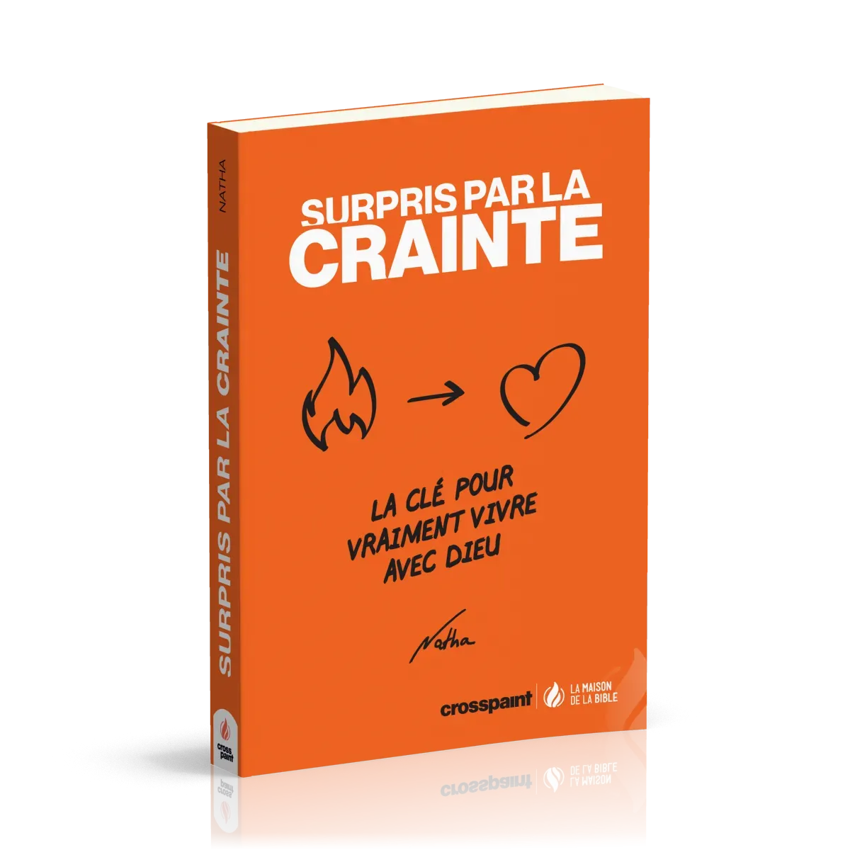 Surpris par la crainte - La clé pour vraiment vivre avec Dieu