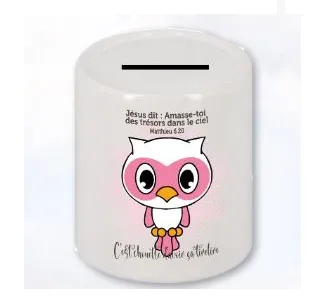 Tirelire Chouette - "Jésus dit : Amasse-toi des trésors dans le ciel." Matthieu 6.20
