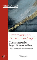 Comment parler du péché aujourd'hui ? - Enjeux et expériences œcuméniques