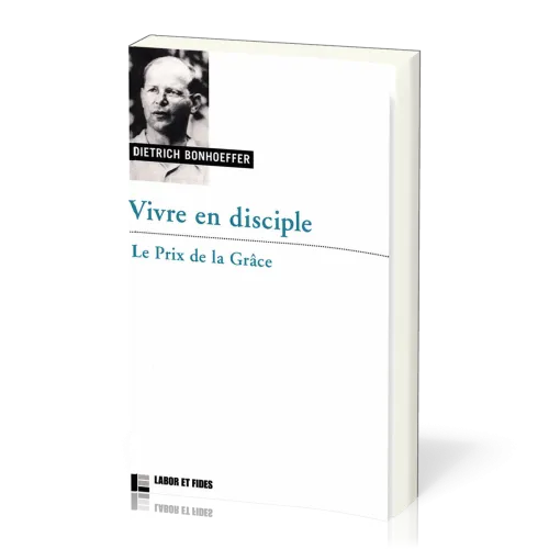 Vivre en disciple - Le prix de la grâce