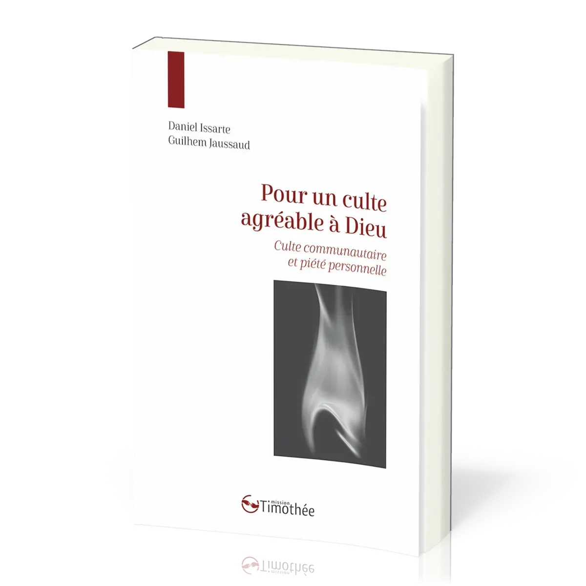 Pour un culte agréable à Dieu - Culte communautaire et piété personnelle