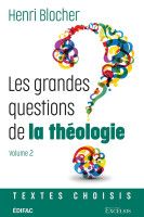 Grandes Questions de la théologie (Les) - vol. 2, textes choisis