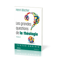 Grandes Questions de la théologie (Les) - vol. 2, textes choisis