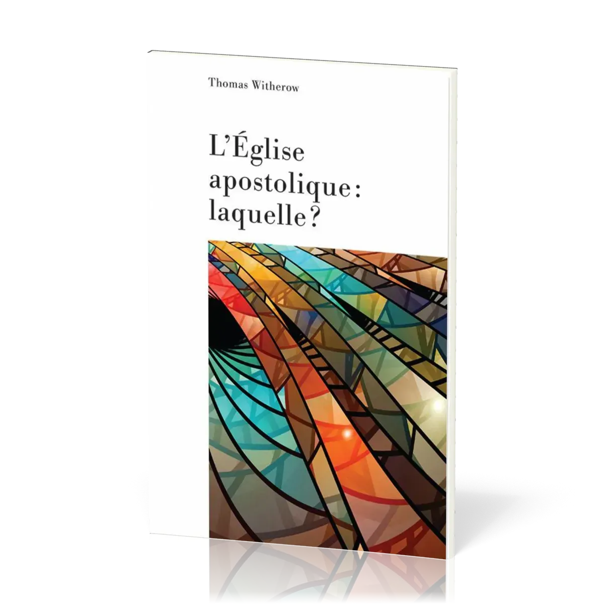 Église apostolique, laquelle? (L')
