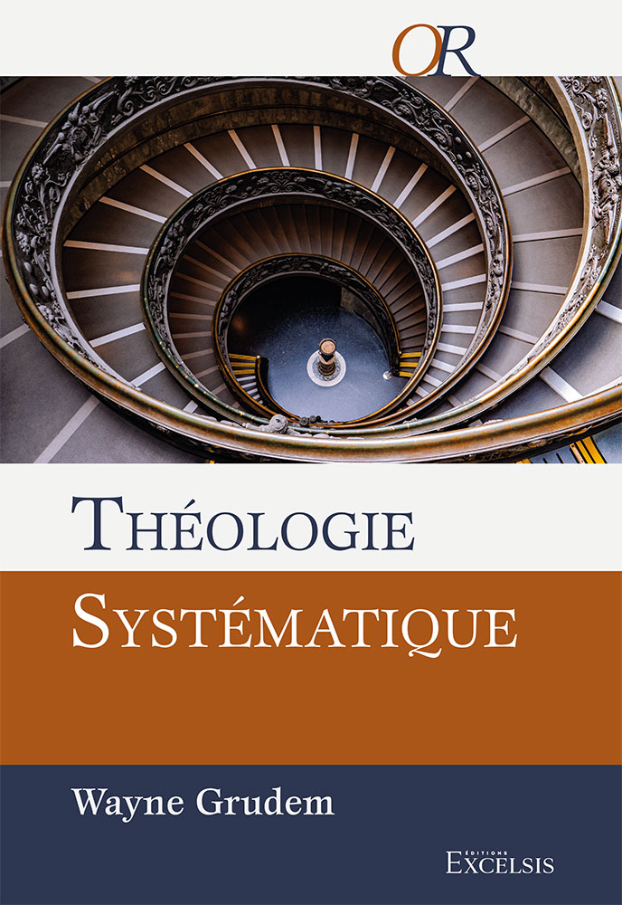 Théologie systématique - [Deuxième édition révisée et augmentée]