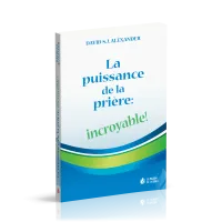 Puissance de la prière: incroyable! (La)