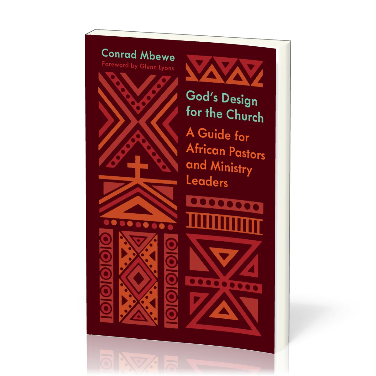 God's Design for the Church - A Guide for African Pastors and Ministry Leaders