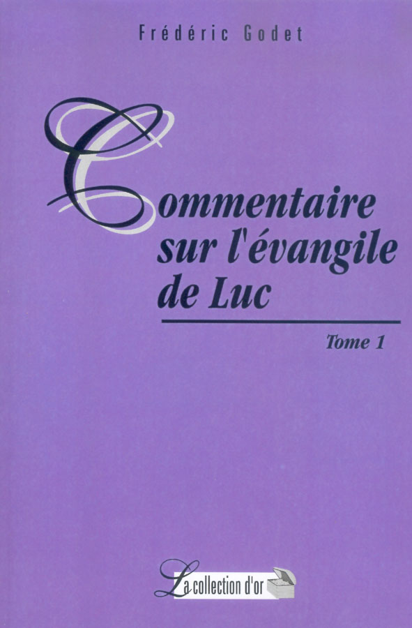 Commentaires sur L'Evangile de Luc - Tome 1