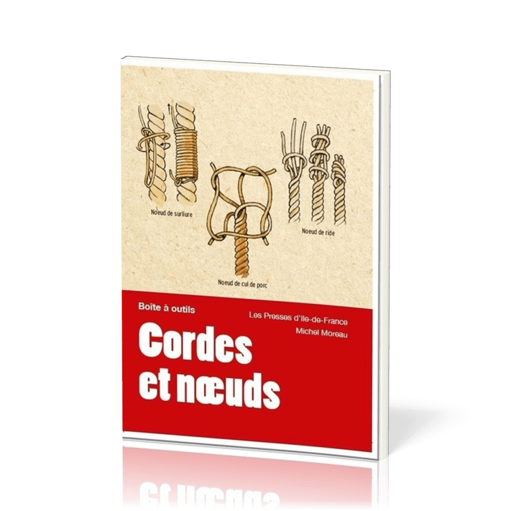 Cordes et nœuds - Collection "Boîte à outils"