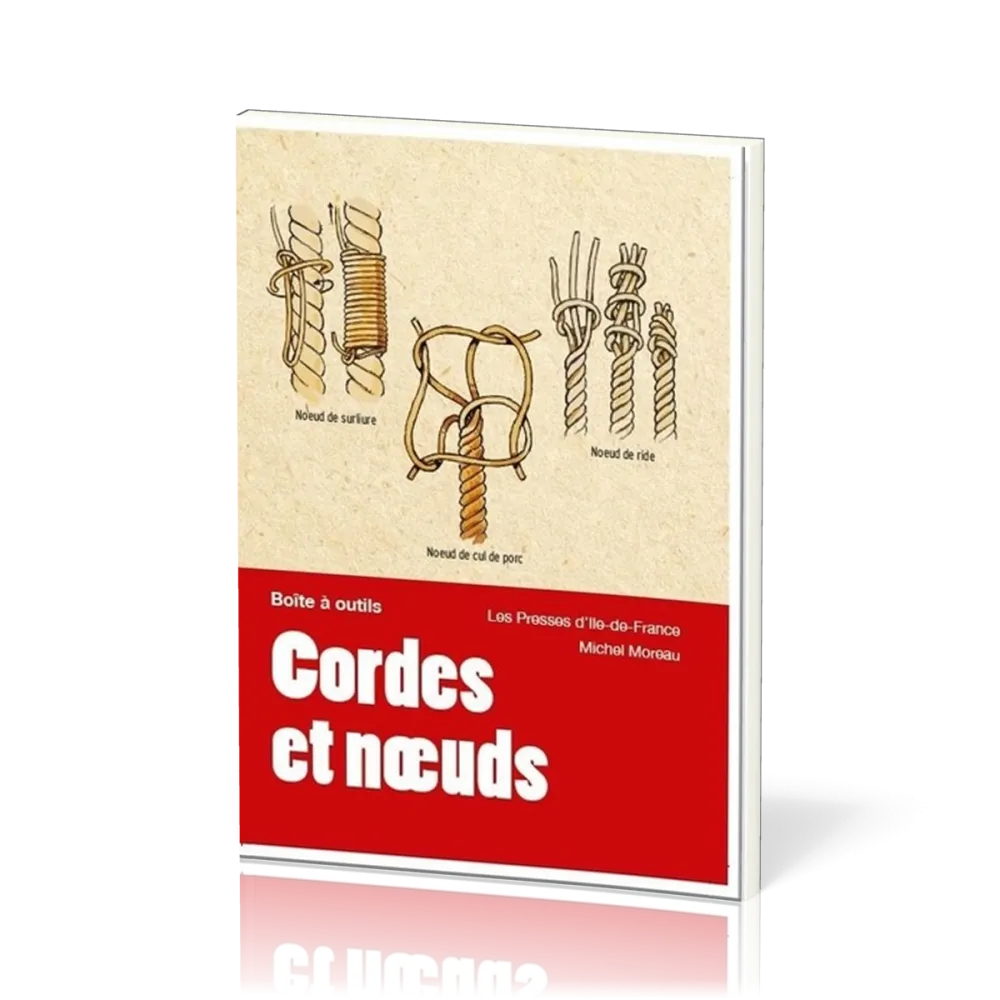 Cordes et nœuds - Collection "Boîte à outils"