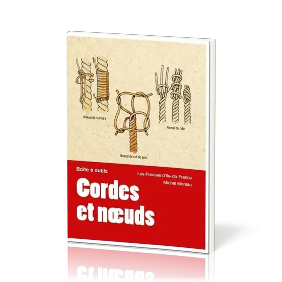 Cordes et nœuds - Collection "Boîte à outils"