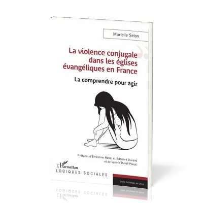 Violence conjugale dans les églises évangéliques en France (La) - La comprendre pour agir