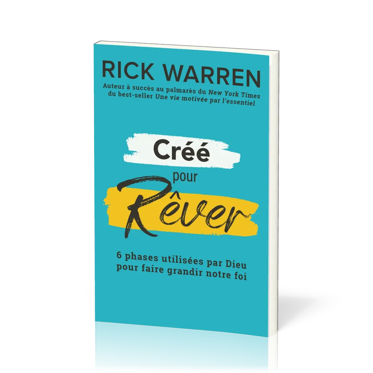 Créés pour rêver - Découvrir et réaliser le rêve de Dieu pour notre vie