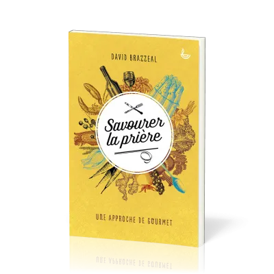 Savourer la prière