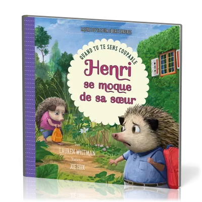 Henri se moque de sa sœur - Quand tu te sens coupable [Leçons de vie pour cœurs tendres]