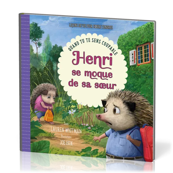 Henri se moque de sa sœur - Quand tu te sens coupable [Leçons de vie pour cœurs tendres]