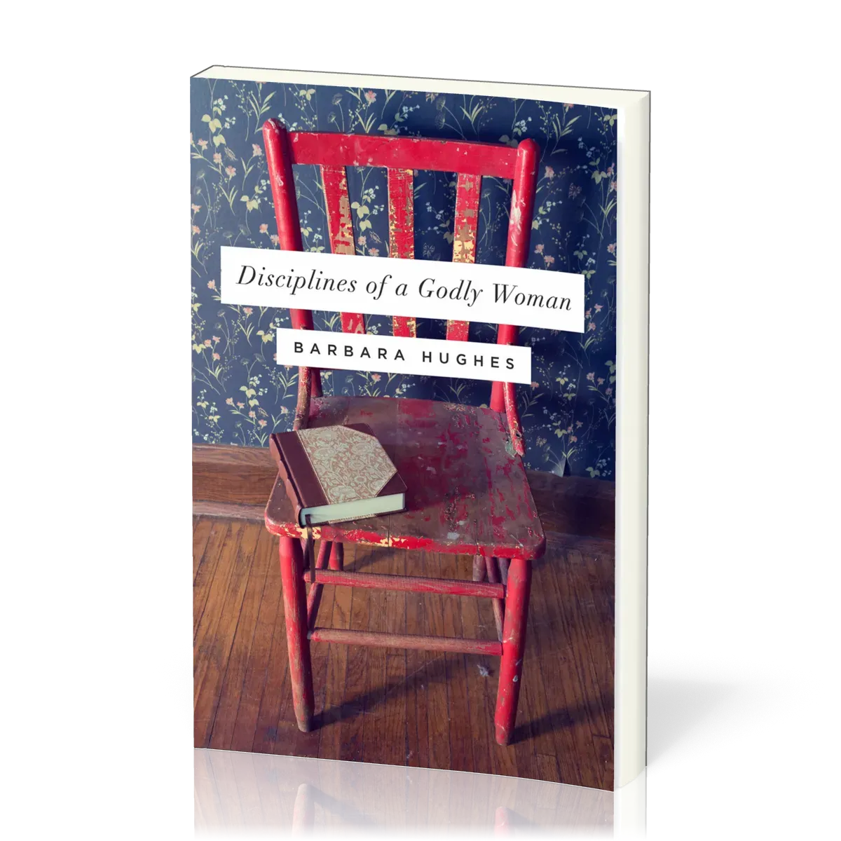 Disciplines of a Godly Woman