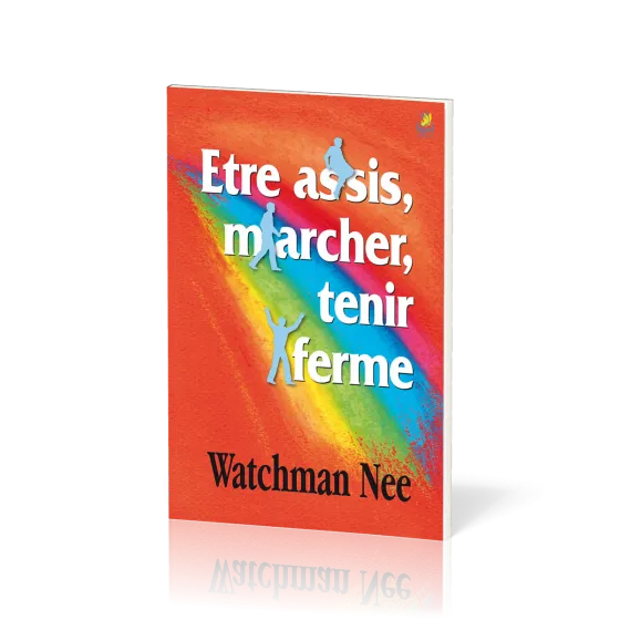 Être assis, marcher, tenir ferme