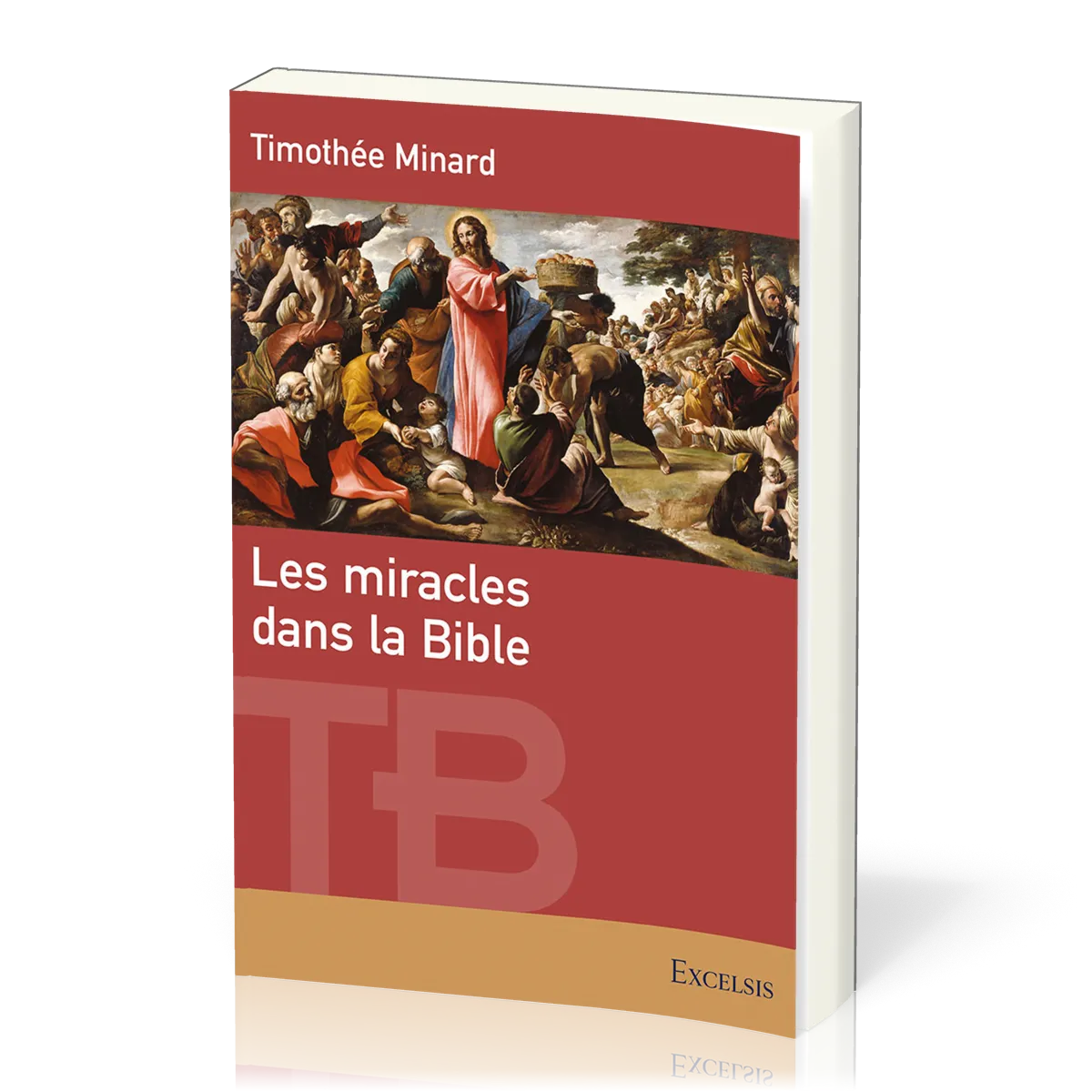 Miracles dans la Bible (Les) - [coll. Théologie Biblique]