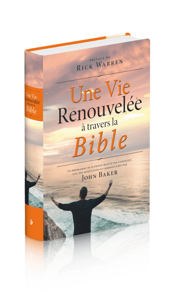 Une vie renouvelée à travers la Bible - Un programme de guérison motivé par l'essentiel avec des...