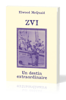Zvi - Un destin extraordinaire