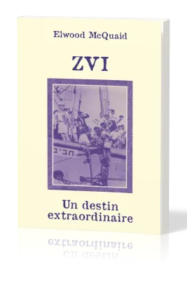 Zvi - Un destin extraordinaire