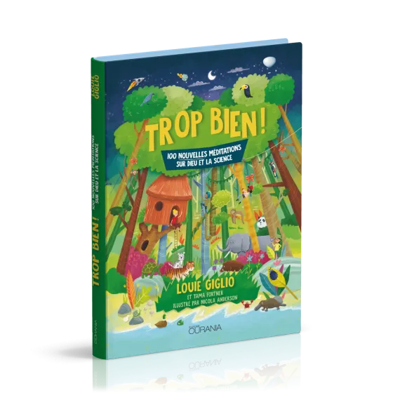 Trop bien ! - 100 nouvelles méditations sur Dieu et la science