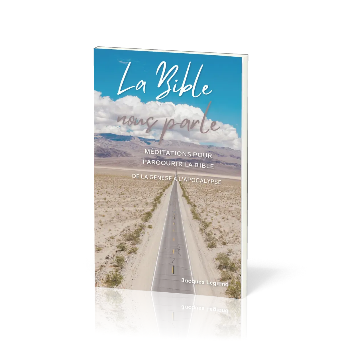 Bible nous parle (La) - méditations pour parcourir la Bible de la Genèse à l'Apocalypse