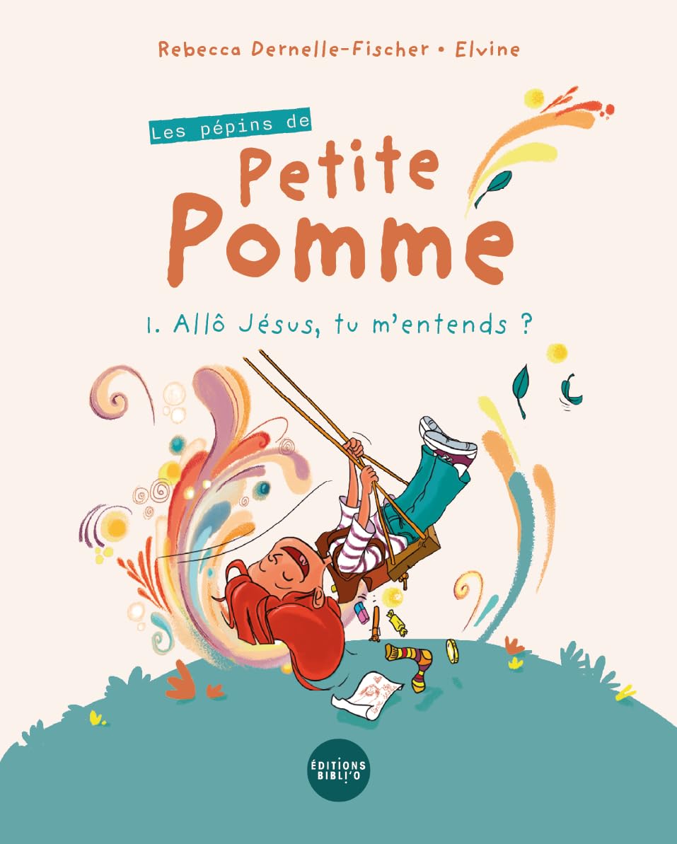 Pépins de Petite Pomme (Les) - Tome 1 : Allô Jésus, tu m'entends ?