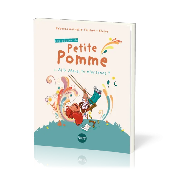 Pépins de Petite Pomme (Les) - Tome 1 : Allô Jésus, tu m'entends ?