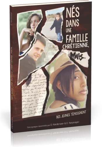 Nés dans une famille chrétienne, mais... - Des jeunes témoignent