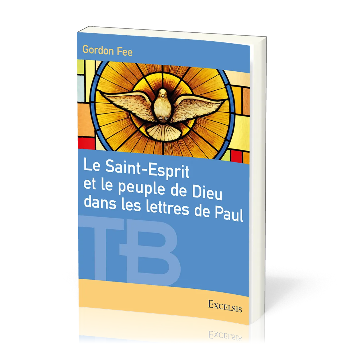 Saint-Esprit et le peuple de Dieu dans les lettres de Paul (Le) - [coll. Théologie Biblique]