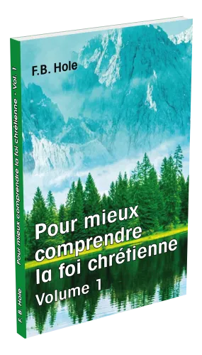 Pour mieux comprendre la foi chrétienne - volume 1