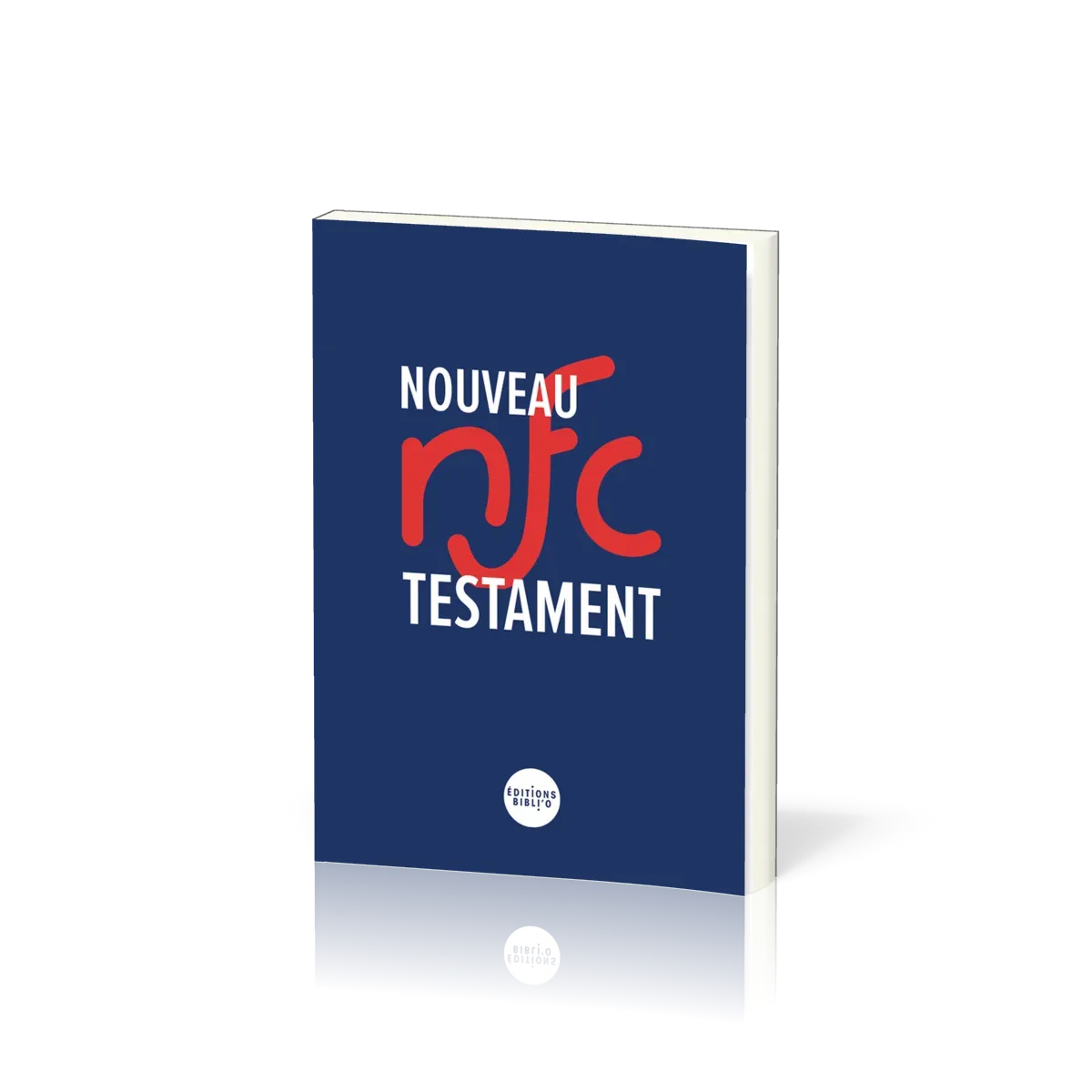 Nouveau Testament NFC - Version Nouvelle Français Courant