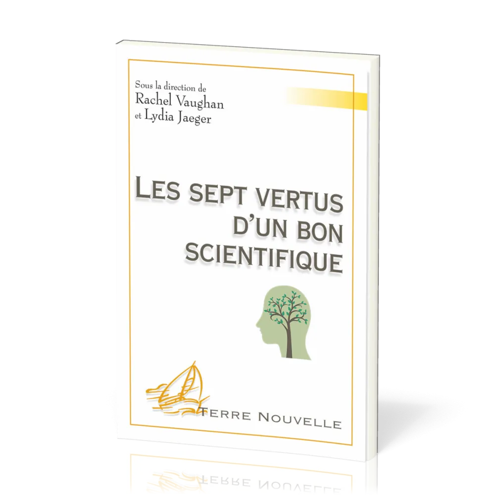 Sept Vertus d'un bon scientifique (Les) - [collection Terre nouvelle]