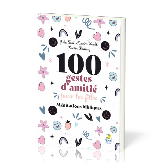 100 gestes d'amitié pour les filles - Méditations bibliques