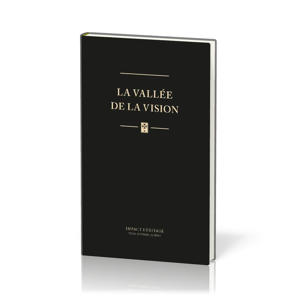 Vallée de la vision (La) - Une collection de prières et de méditations puritaines