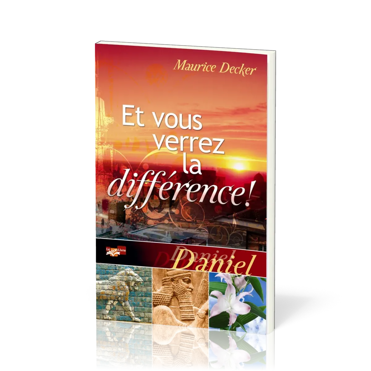 Et vous verrez la différence! - Daniel
