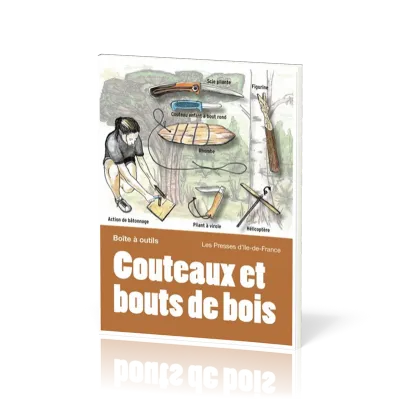 Couteaux et bouts de bois - Collection "Boîte à outils"