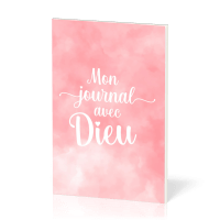 Mon journal avec Dieu - tome 1 [Le Fruit de l'Esprit]