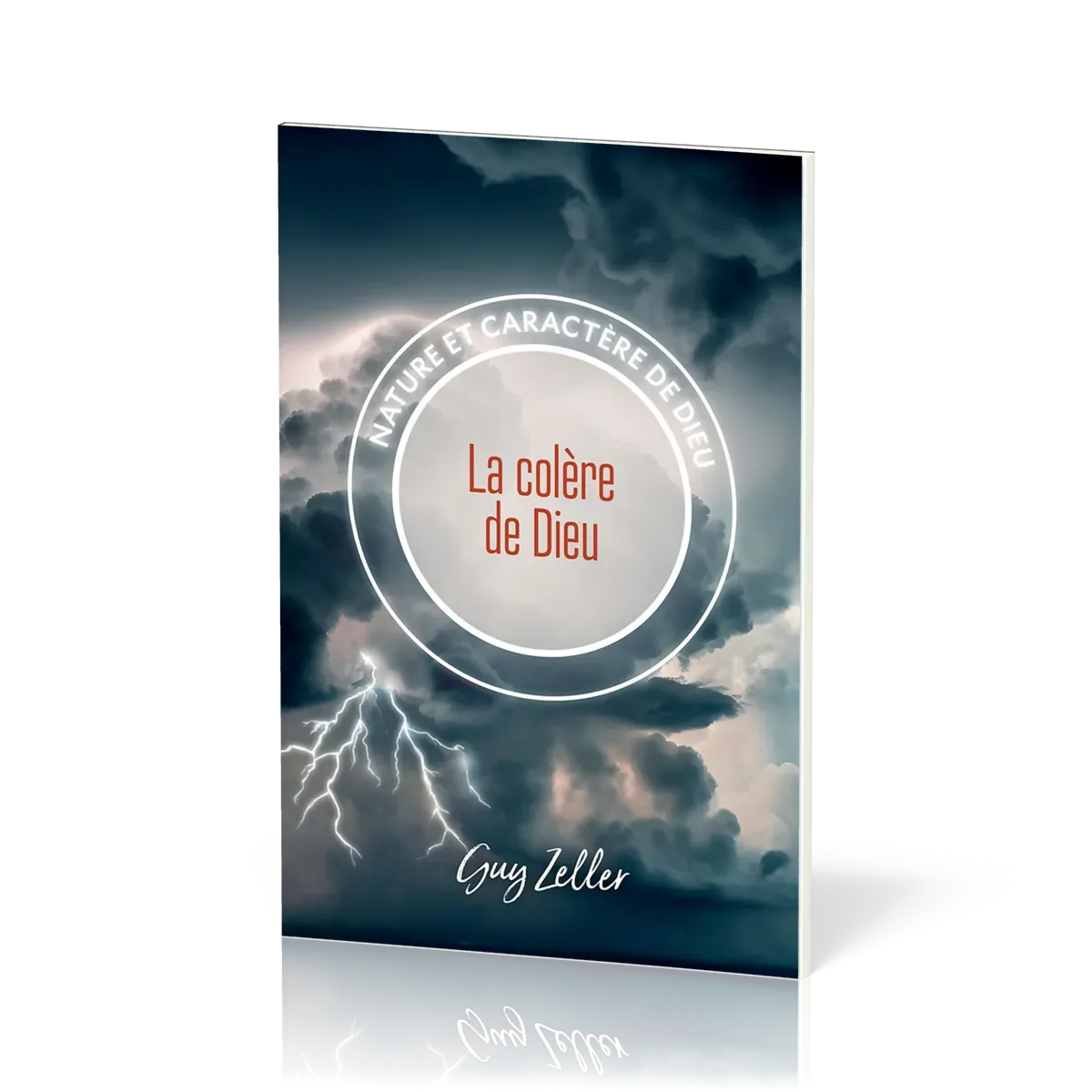 Colère de Dieu (La) - Collection Nature et caractère de Dieu