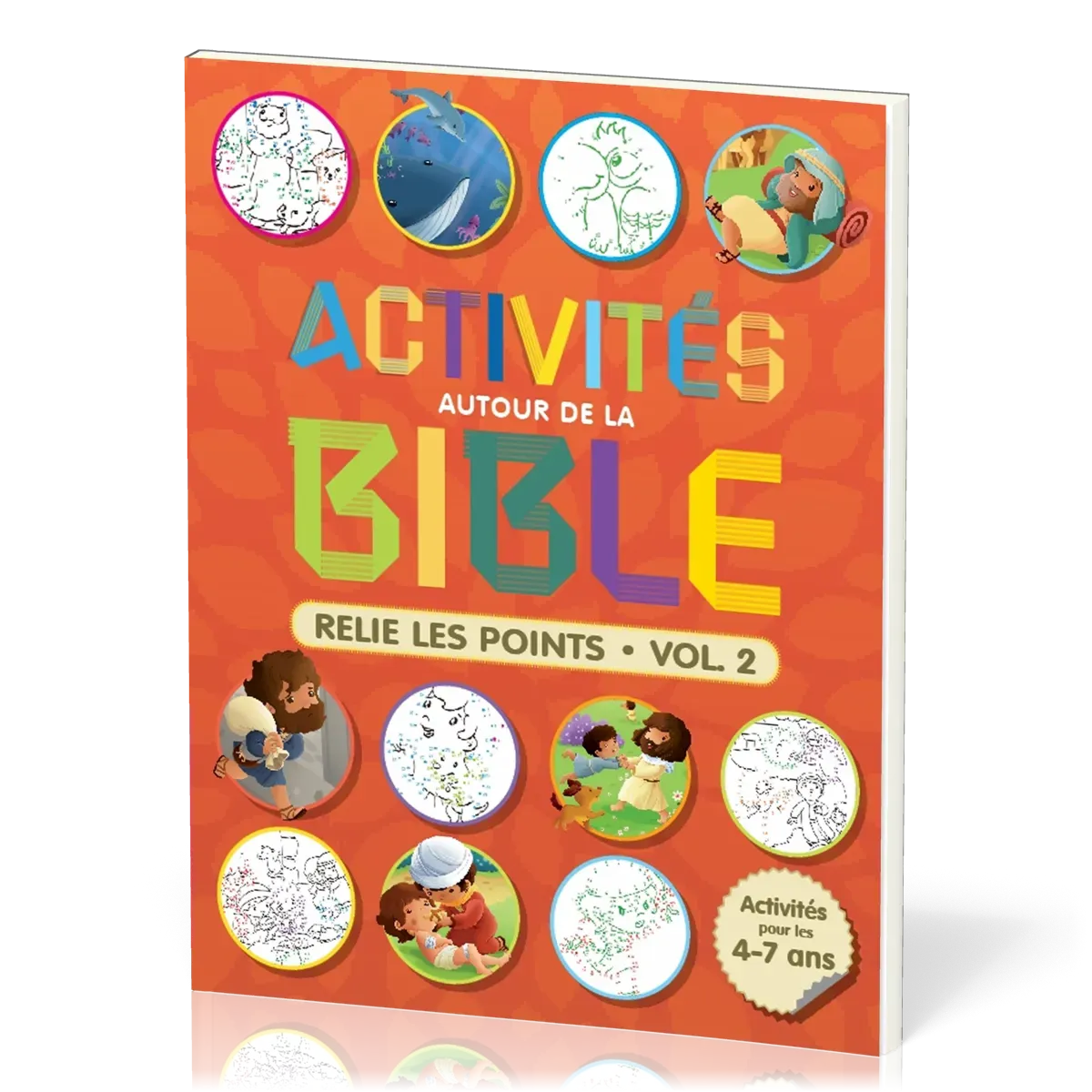 Activités autour de la Bible - Relie les points – Activités pour les 4-7 ans - Vol. 2