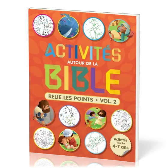 Activités autour de la Bible - Relie les points – Activités pour les 4-7 ans - Vol. 2