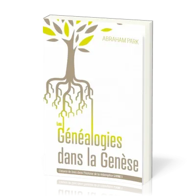 Généalogies dans la Genèse - L'œuvre de Dieu dans l'histoire de la rédemption - Livre 1