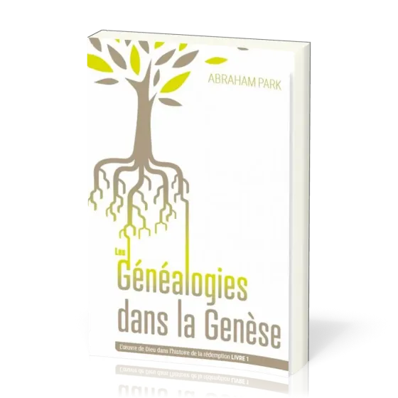 Généalogies dans la Genèse - L'œuvre de Dieu dans l'histoire de la rédemption - Livre 1