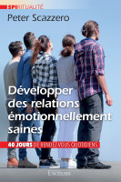 Développer des relations émotionnellement saines - 40 jours de rendez-vous quotidiens