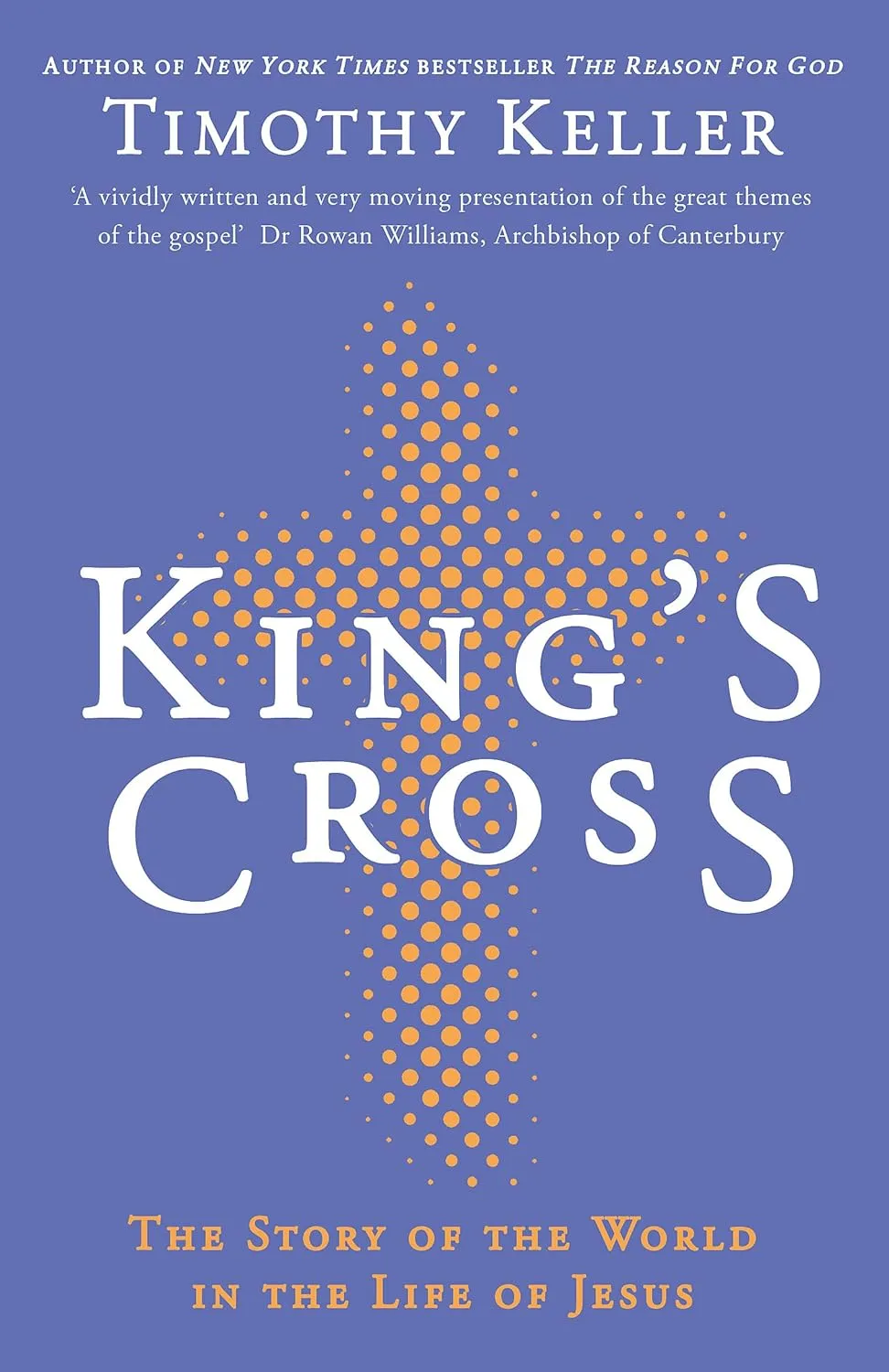 King's Cross - The Story of the World in the Life of Jesus