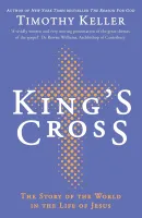 King's Cross - The Story of the World in the Life of Jesus