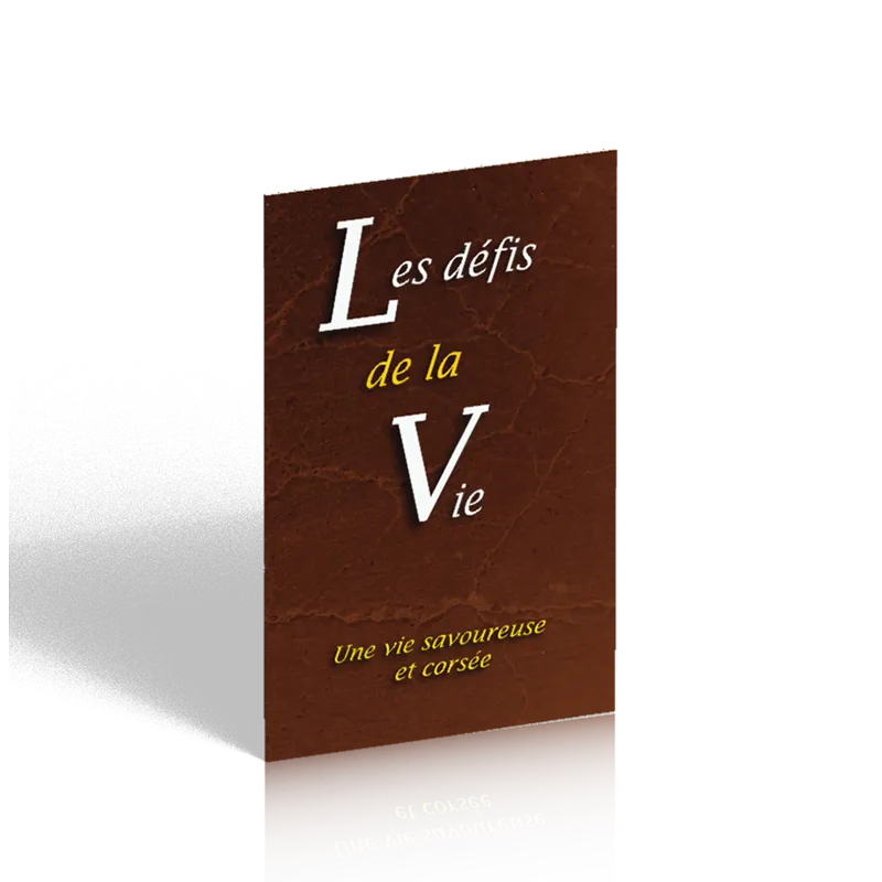 Défis de la vie (Les) - Une vie savoureuse et corsée